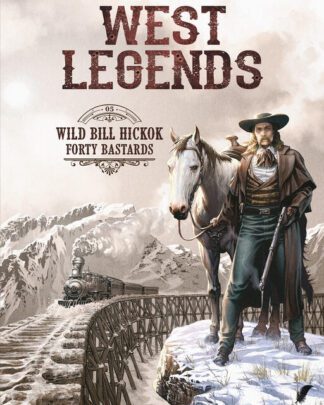 West Legends HC 5 - Wild Bill Hickok – Forty Bastards